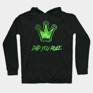 Dad You Rule Happy Fathers Day Hoodie